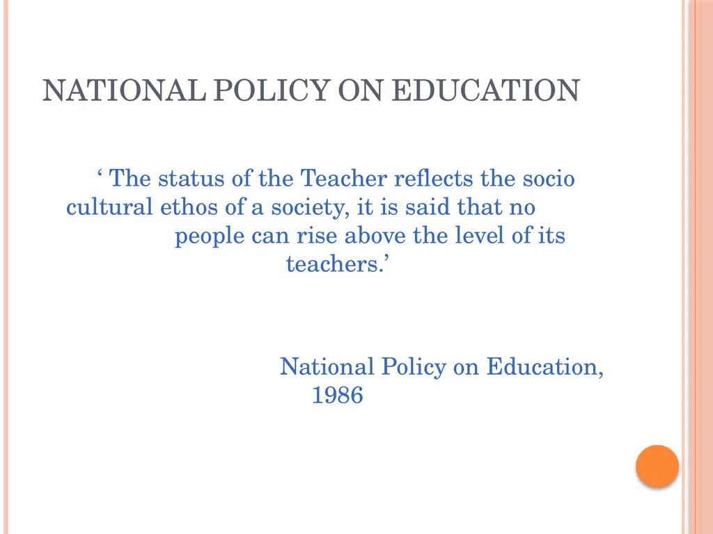 Policy Perspective in Teacher Education: - slide 8 of 23