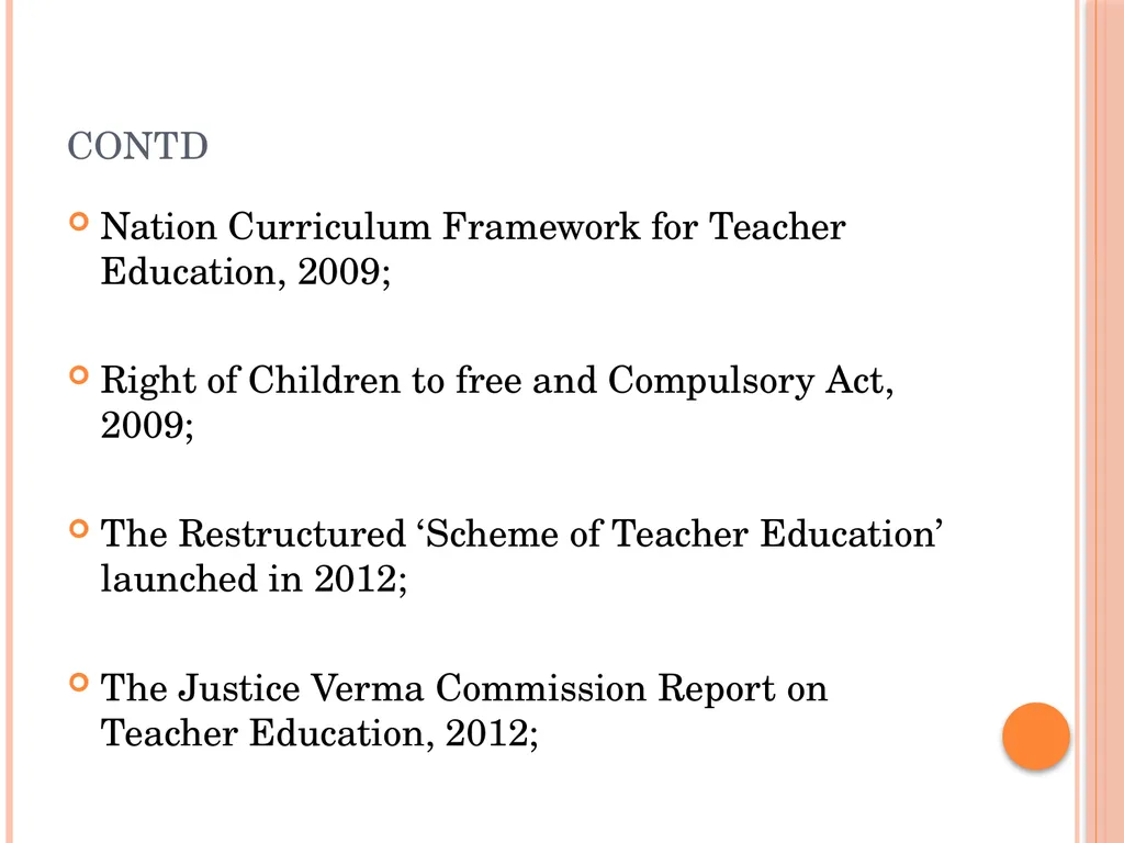 Policy Perspective in Teacher Education: - slide 11 of 23