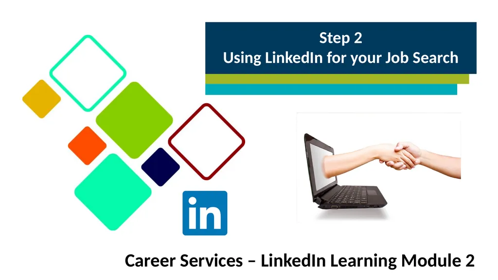 Step 2 Using LinkedIn for your Job Search Career - slide 1 of 20