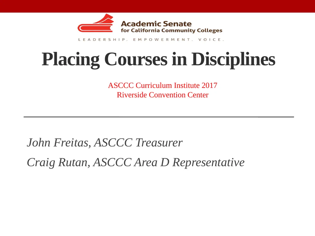 Placing Courses in Disciplines John Freitas, ASCCC