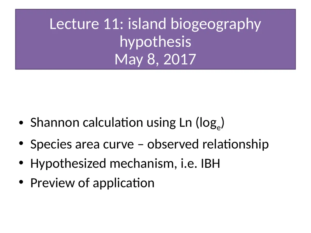 Lecture 11: island biogeography hypothesis May 8, - slide 1 of 24