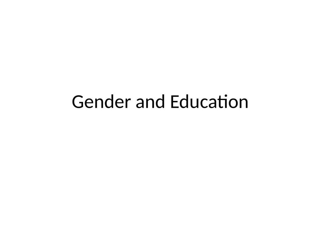Gender and Education Overview Education provision - slide 1 of 41