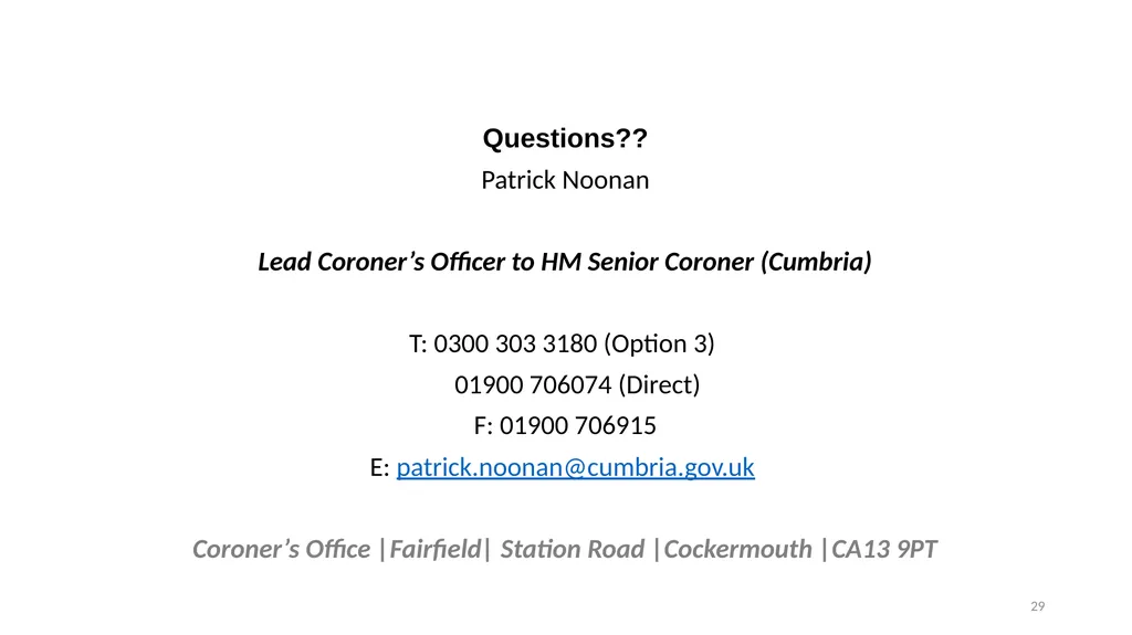 The Role of the Coroner and the Inquest Process - slide 29 of 29