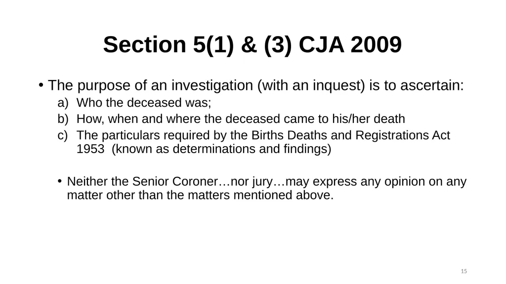 The Role of the Coroner and the Inquest Process - slide 15 of 29