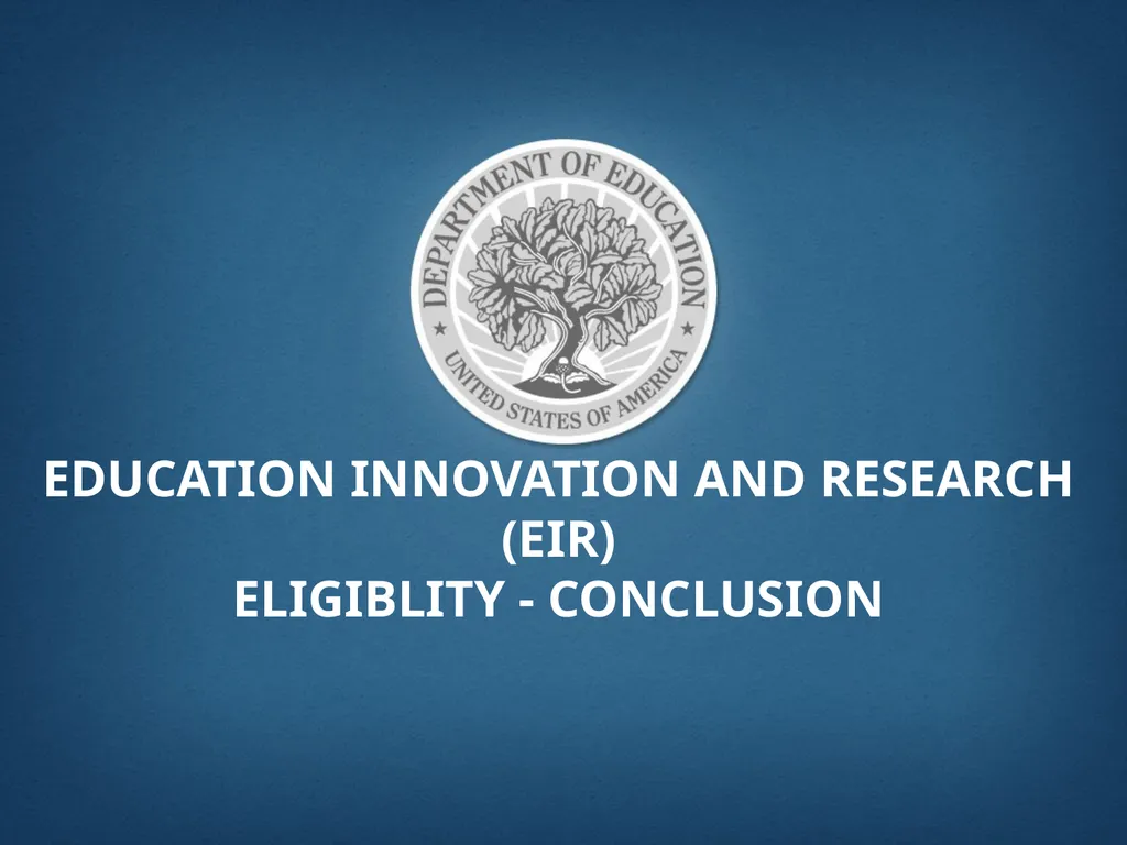 Education Innovation and Research (EIR) ELIGIBLITY - slide 19 of 19