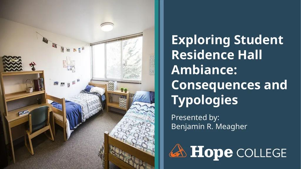 Exploring Student Residence Hall Ambiance: - slide 1 of 18