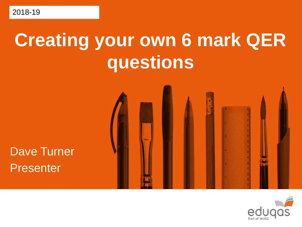 Creating your own 6 mark QER questions Dave Turner - slide 1 of 19