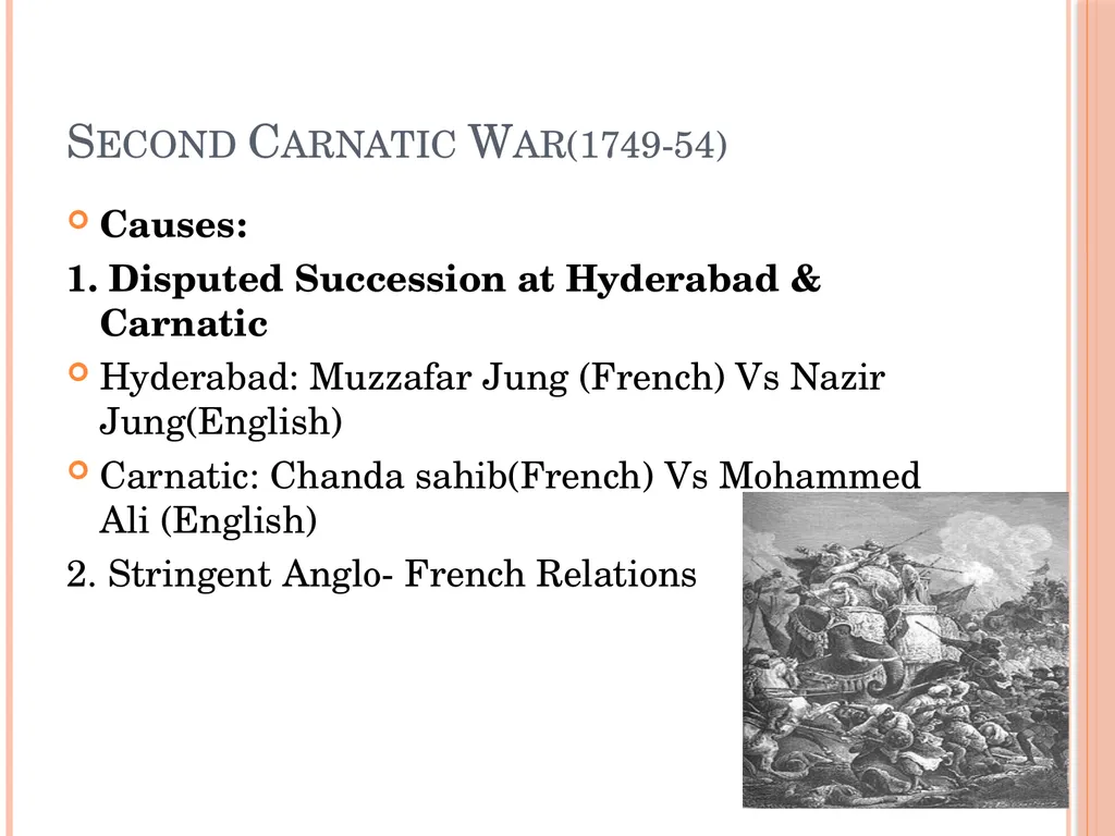 Carnatic Wars The Carnatic Wars were a series of - slide 8 of 12
