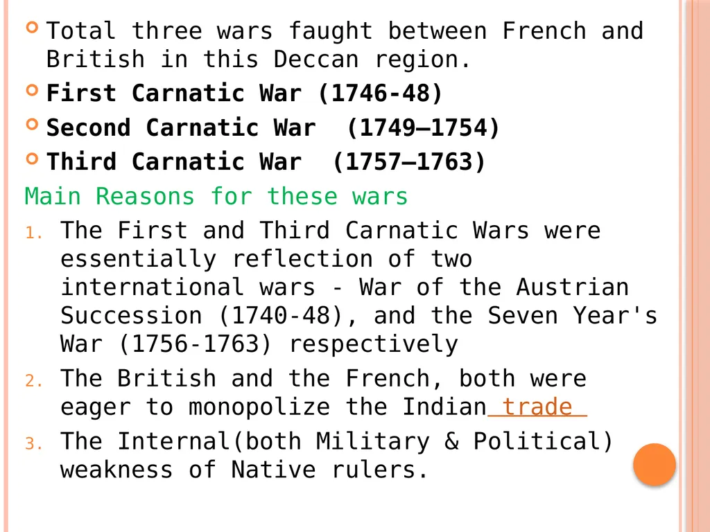 Carnatic Wars The Carnatic Wars were a series of - slide 2 of 12