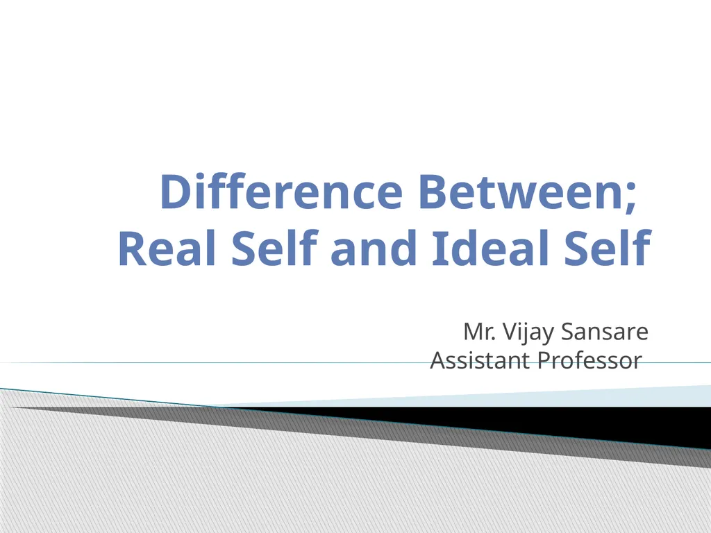 Difference Between; Real Self and Ideal Self Mr. - slide 1 of 11