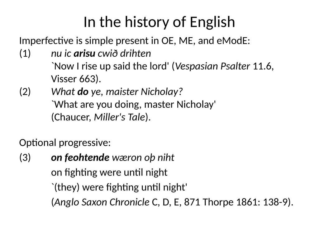 Changes in Aspect Elly van Gelderen Workshop - slide 61 of 77