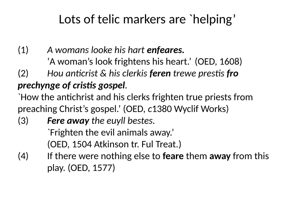 Changes in Aspect Elly van Gelderen Workshop - slide 41 of 77