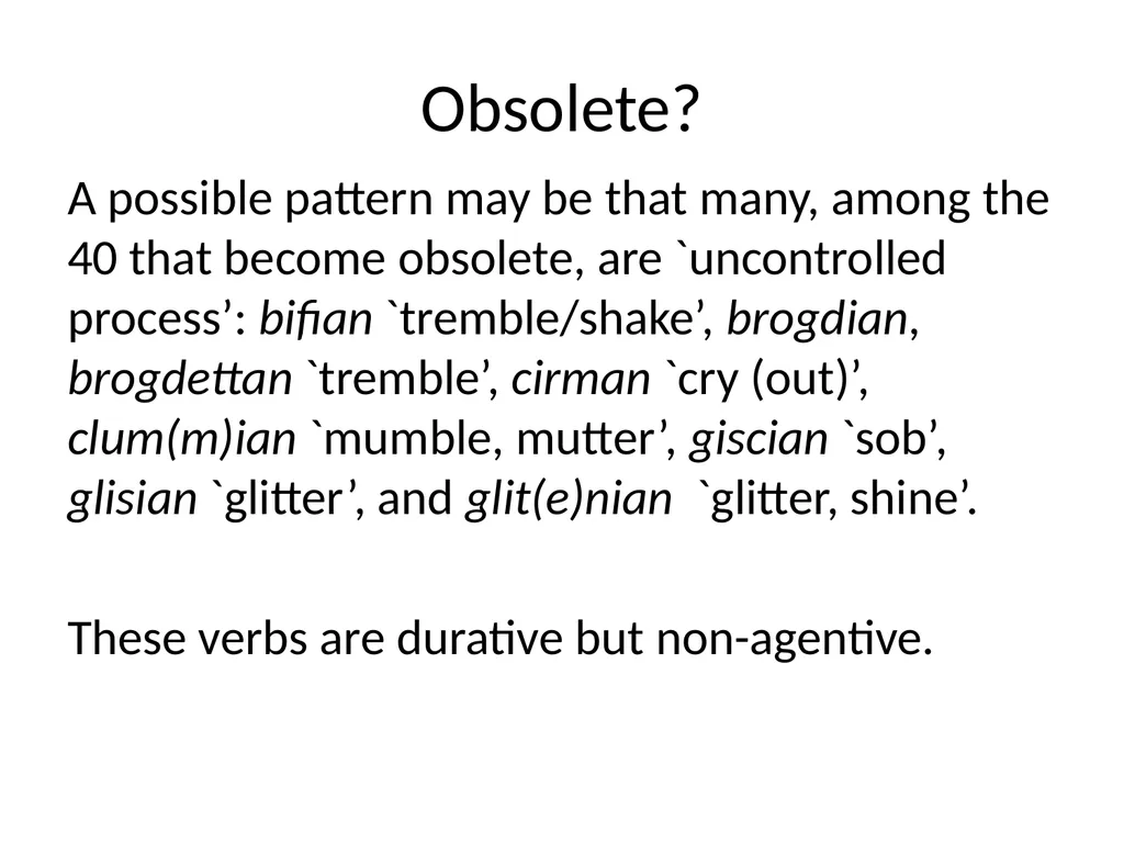 Changes in Aspect Elly van Gelderen Workshop - slide 25 of 77