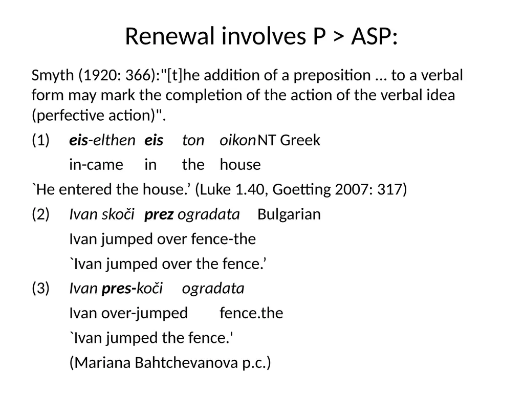 Changes in Aspect Elly van Gelderen Workshop - slide 73 of 77