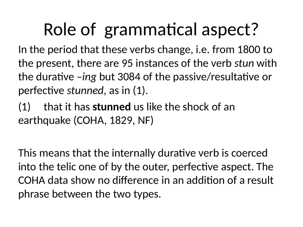 Changes in Aspect Elly van Gelderen Workshop - slide 56 of 77