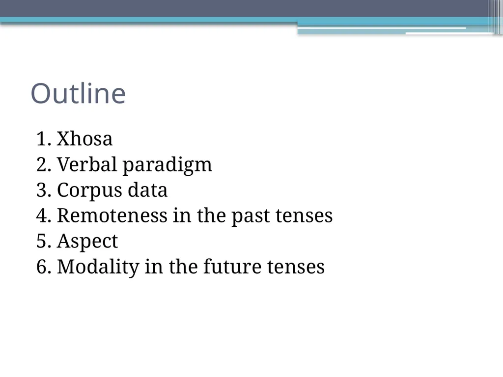 Tense, Aspect and Modality in Xhosa Stefan Savić - slide 2 of 42