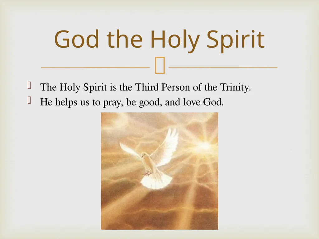 The Trinity There is only one God. There are three - slide 5 of 8