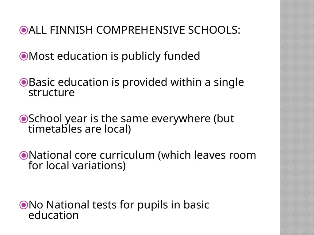FINNISH EDUCATION IN A NUTSHELL MAIN PRINCIPALS: - slide 4 of 8