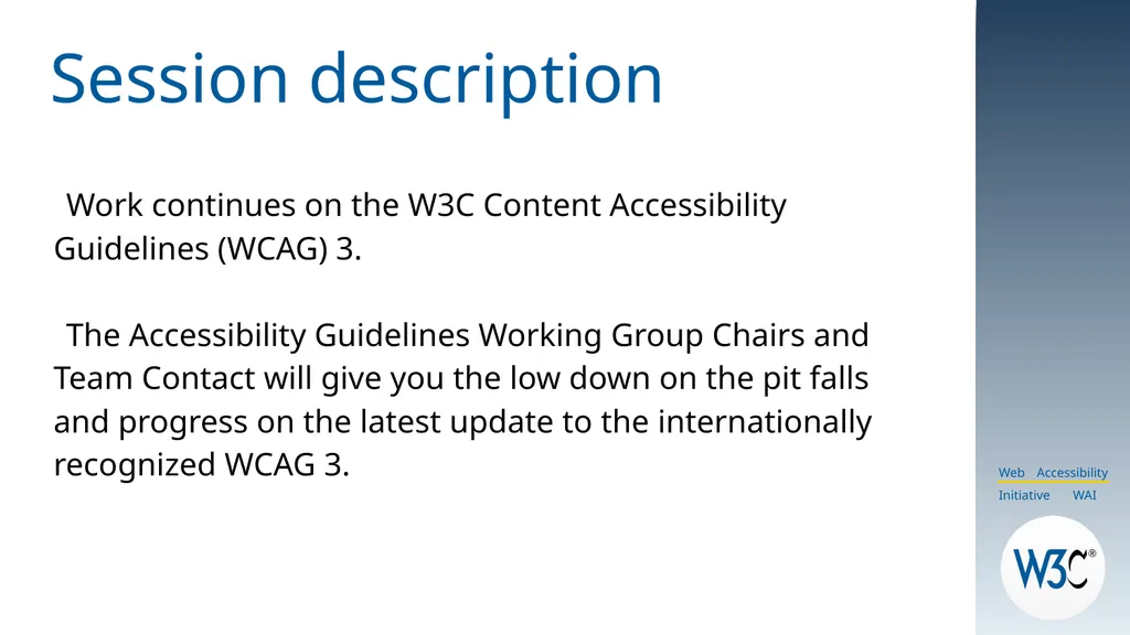 WCAG 3: The True Story! CSUN 2025 Slides are - slide 2 of 37