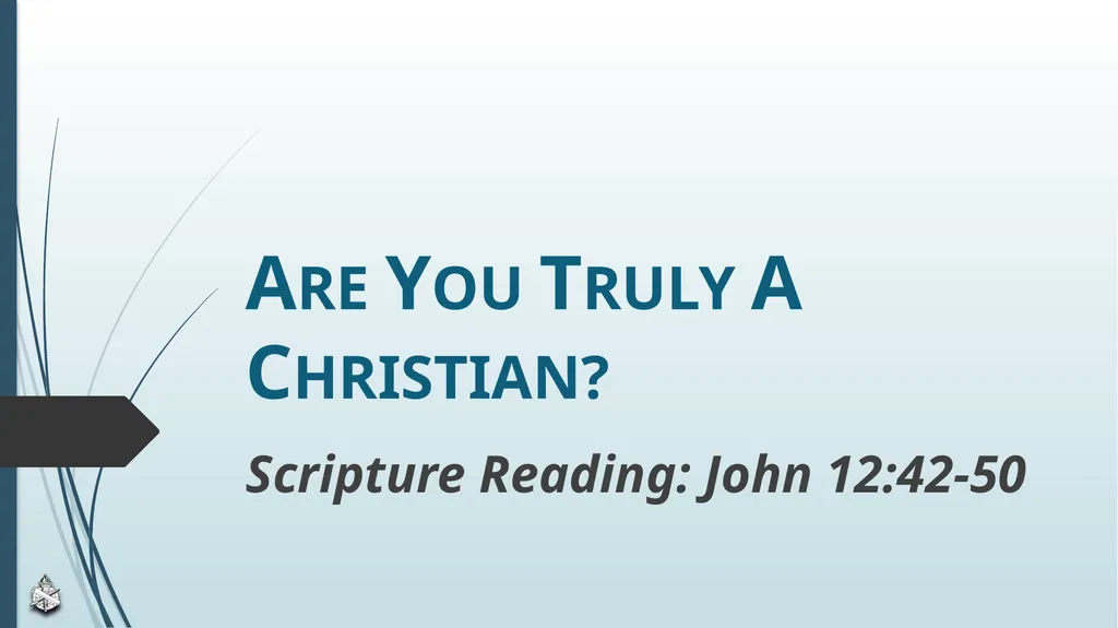 Are You Truly A Christian? Scripture Reading: John - slide 1 of 13