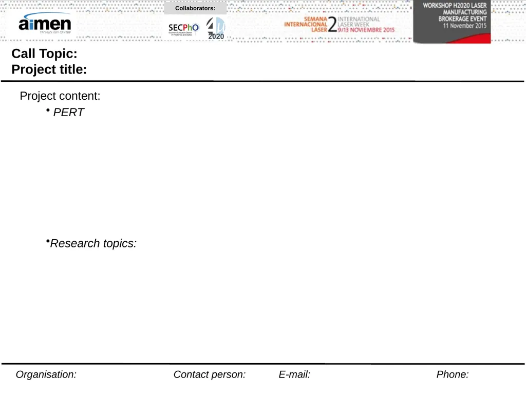 Call Topic: Project title: Objectives: How the - slide 2 of 5