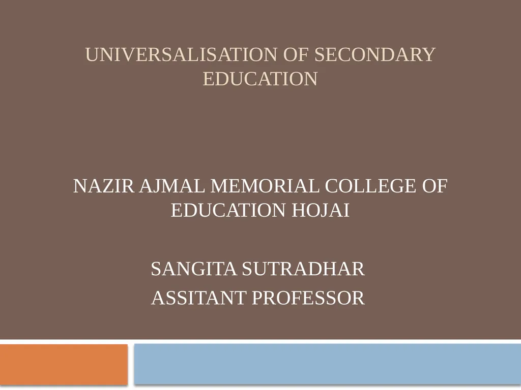UNIVERSALISATION OF SECONDARY EDUCATION NAZIR - slide 1 of 20