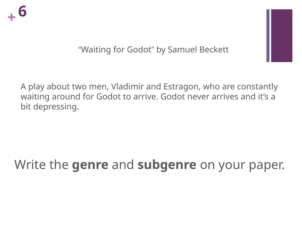 GENRE What is genre? REMEMBER: Categorizing genre - slide 16 of 18