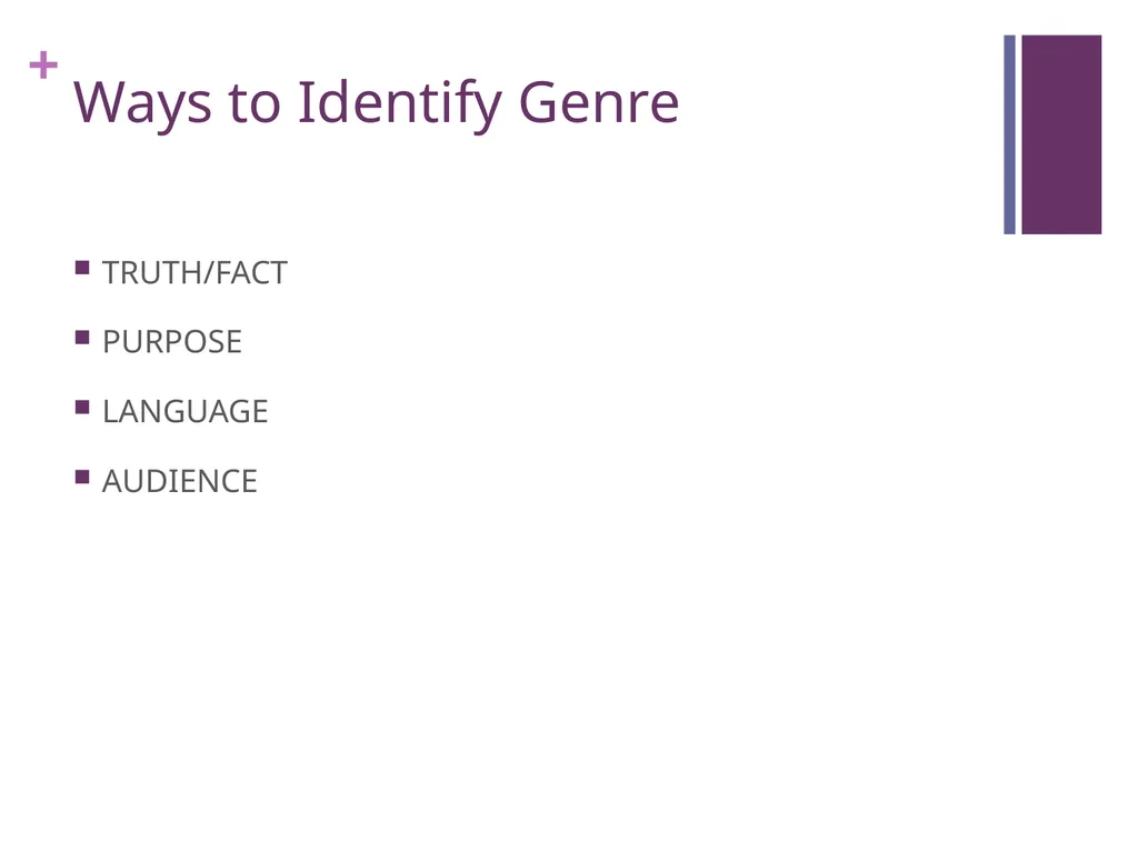 GENRE What is genre? REMEMBER: Categorizing genre - slide 9 of 18