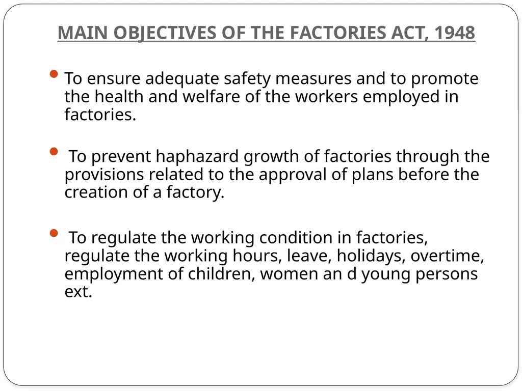 UNIT - 3 THE FACTORY ACT 1948 INTRODUCTION - slide 3 of 5