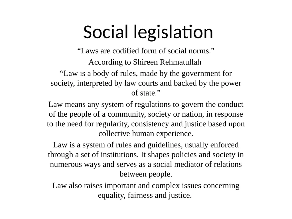 Social legislation “Laws are codified form of - slide 1 of 30