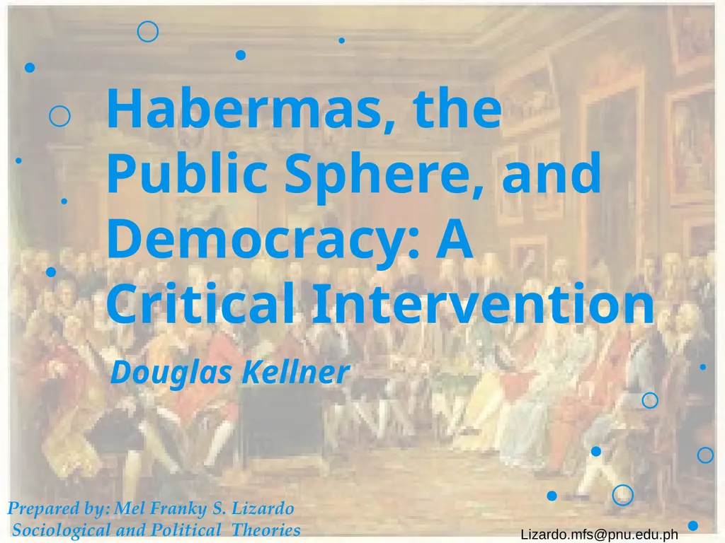 Habermas, the Public Sphere, and Democracy: A - slide 1 of 24