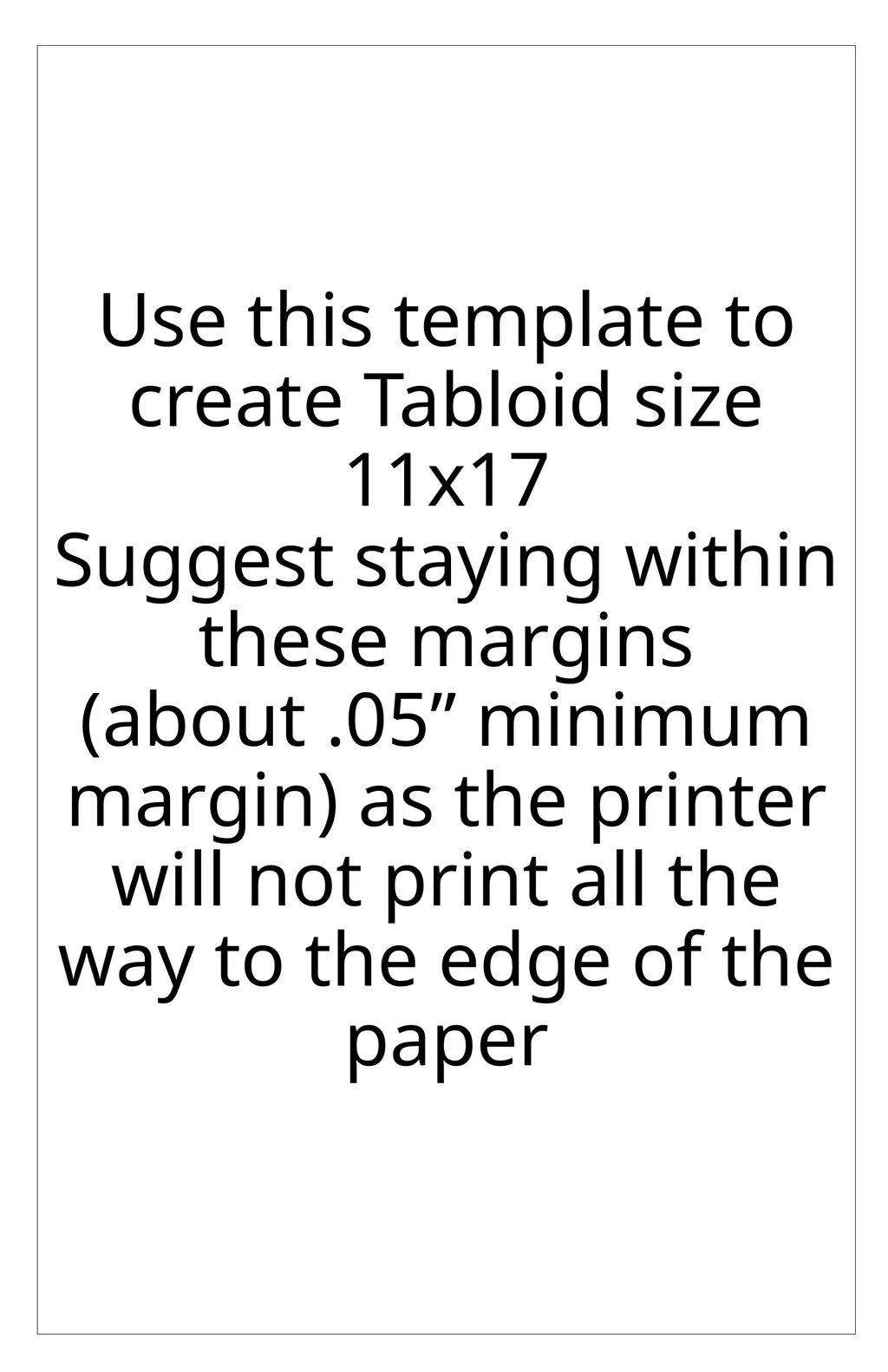 Use this template to create Tabloid size 11x17