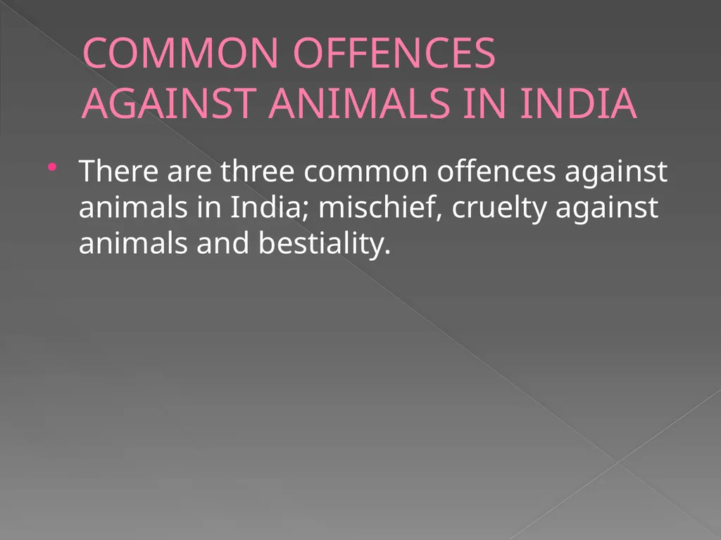 COMMON OFFENCES AGAINST ANIMALS IN INDIA Dr. Imran - slide 2 of 21