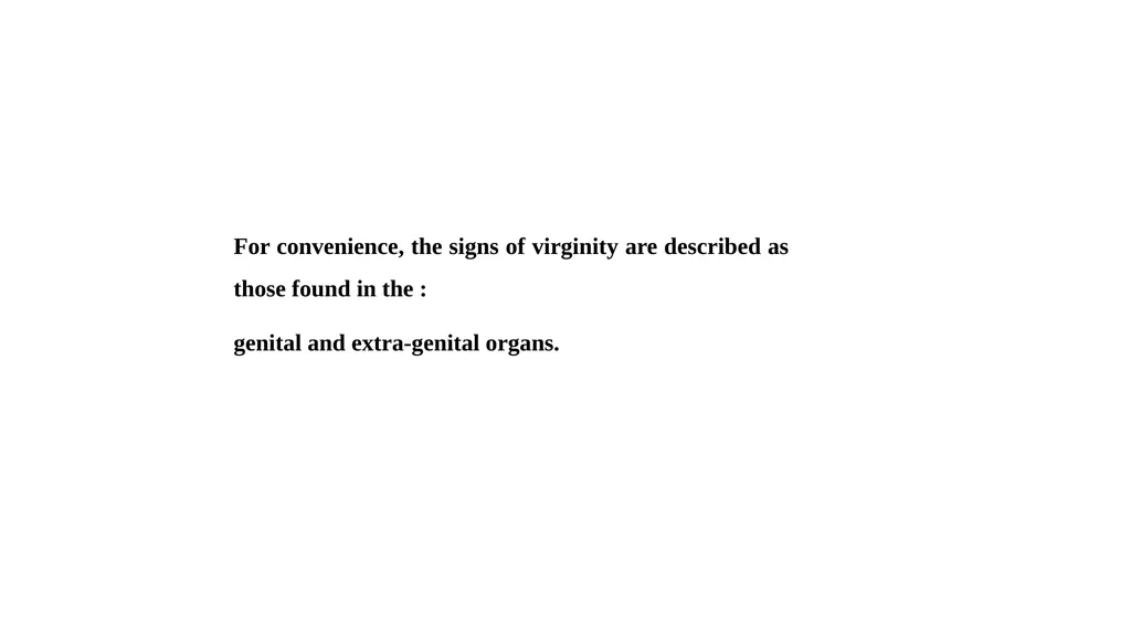 Virginity Medicolegal Importance A. Civil cases 1. - slide 3 of 17