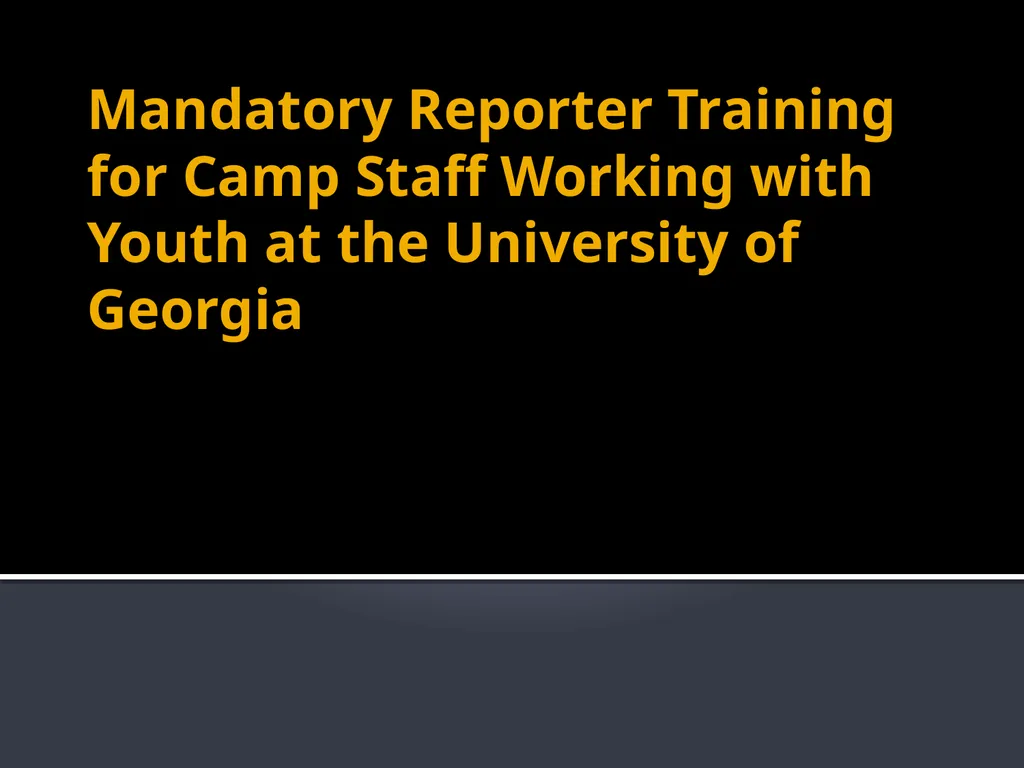 Mandatory Reporter Training for Camp Staff Working - slide 1 of 41