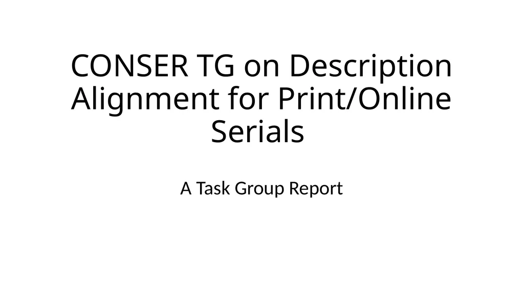 CONSER TG on Description Alignment for - slide 1 of 3