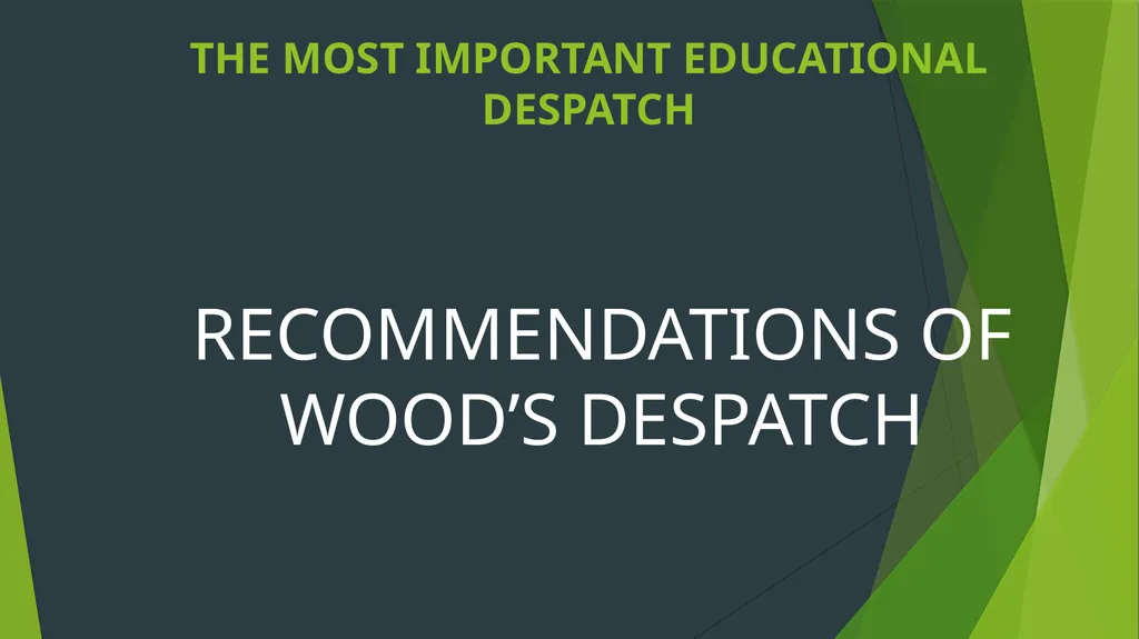 WOOD’S DESPATCH PREPARED BY SUMANA METYA - slide 7 of 29