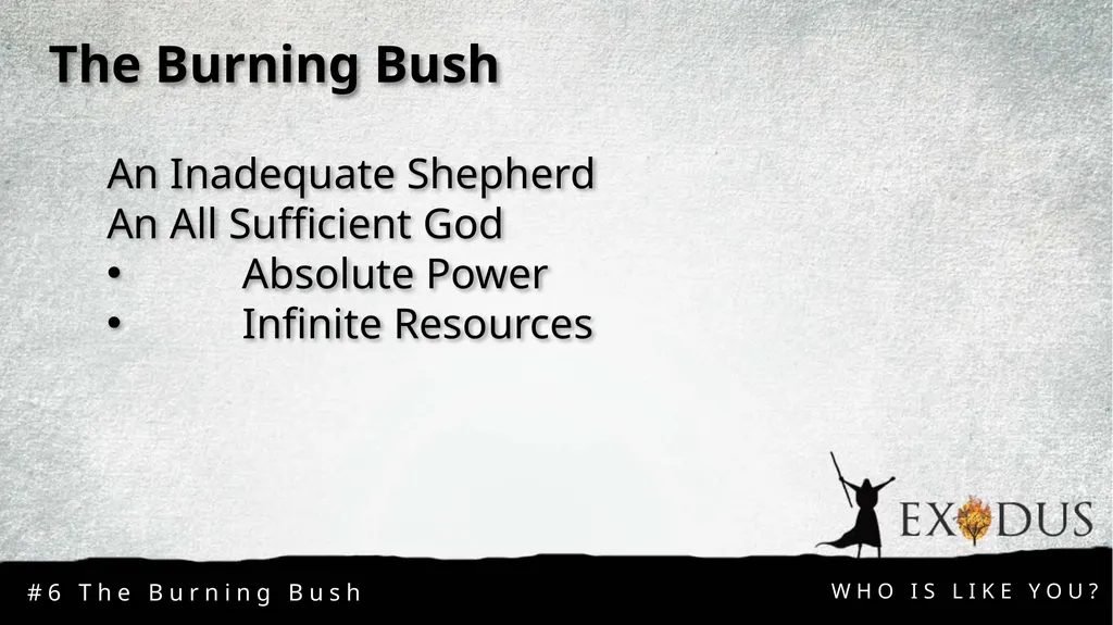 WHO IS LIKE YOU? The Burning Bush #6 The Burning - slide 6 of 12