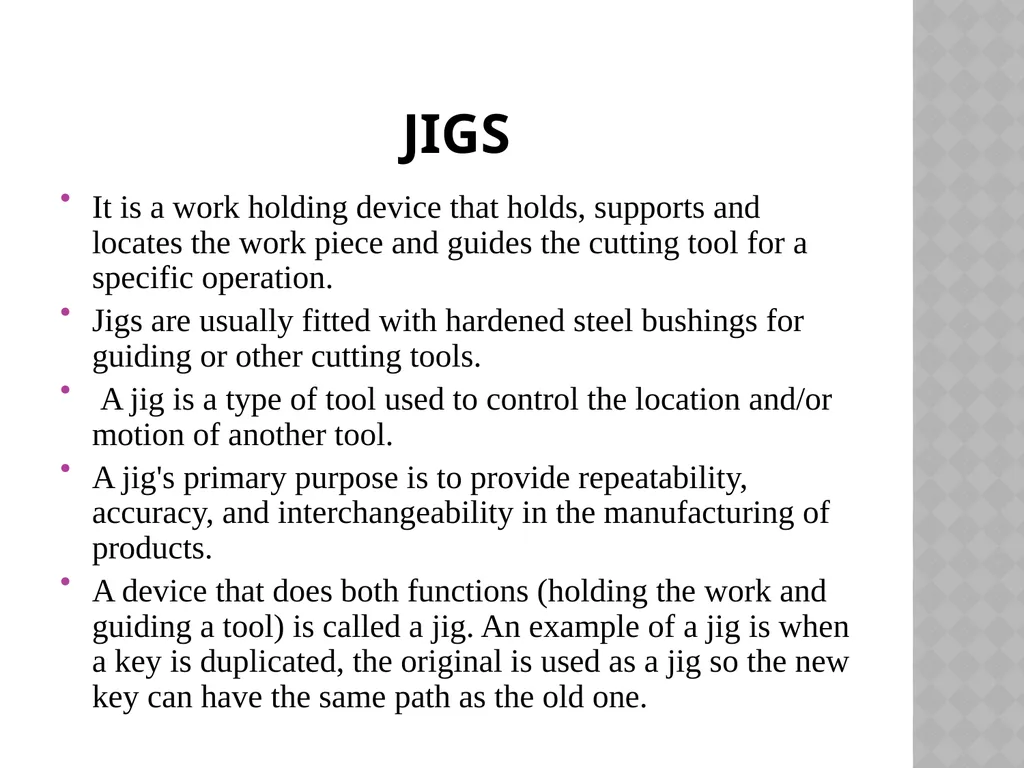 Unit NO 6 JIGS & FIXTURES introduction The - slide 4 of 35