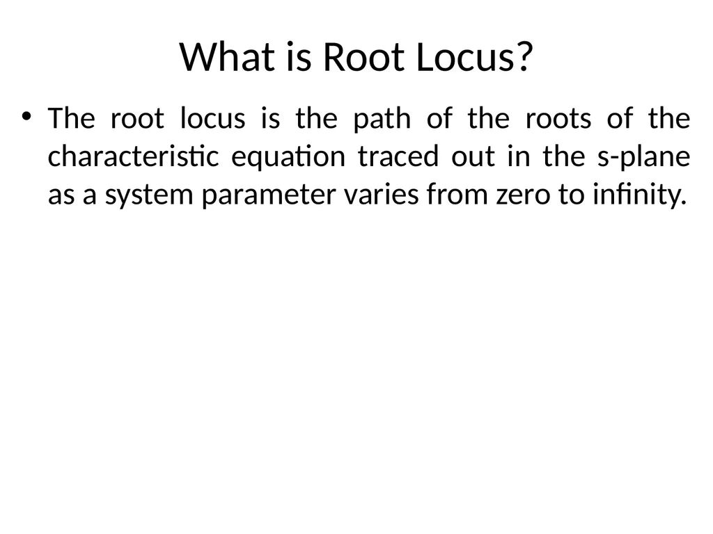 Digital and Non-Linear Control Root Locus Outline - slide 5 of 41