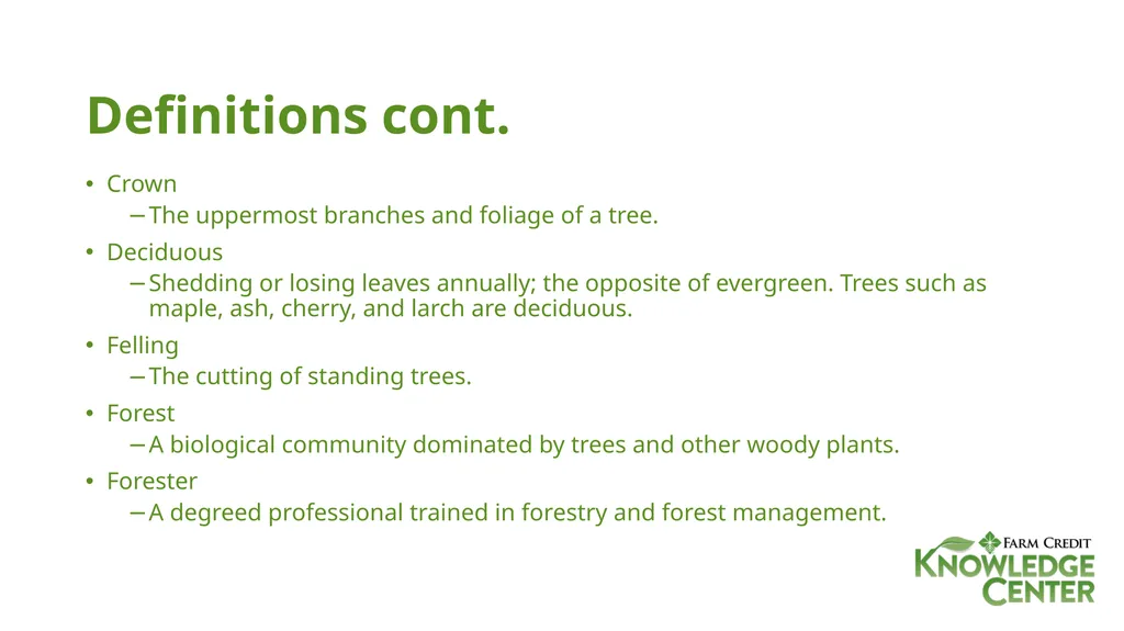 FORESTRY DEFINITIONS Bole The trunk of a tree. - slide 3 of 5