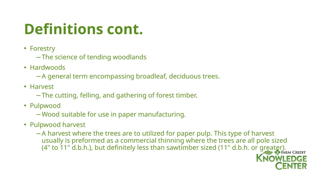 FORESTRY DEFINITIONS Bole The trunk of a tree. - slide 4 of 5