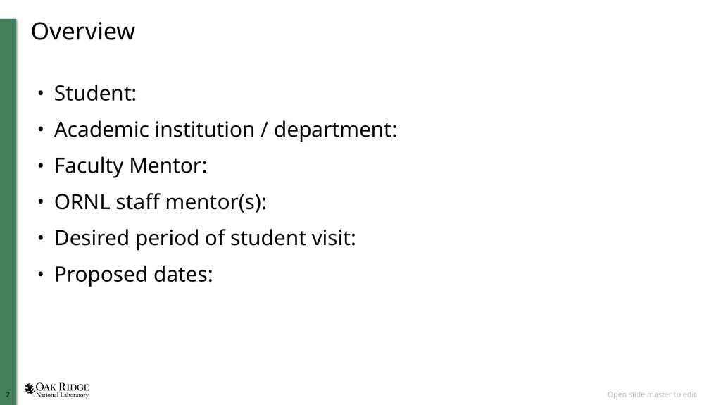 Project Title ORNL Mentor Date Overview Student: - slide 2 of 5
