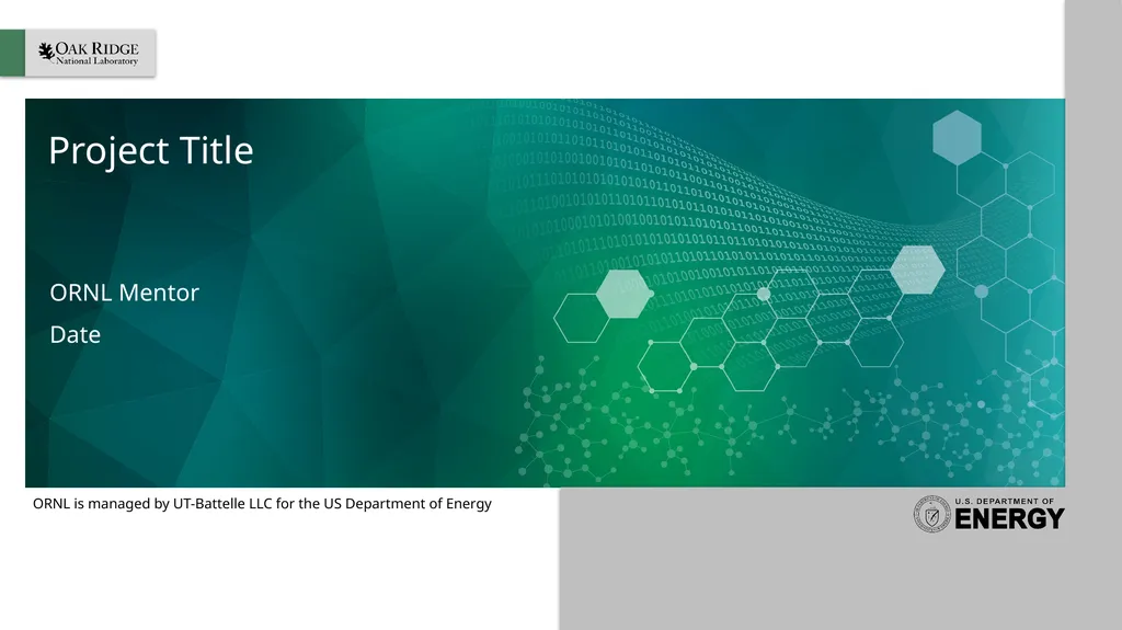 Project Title ORNL Mentor Date Overview Student: - slide 1 of 5