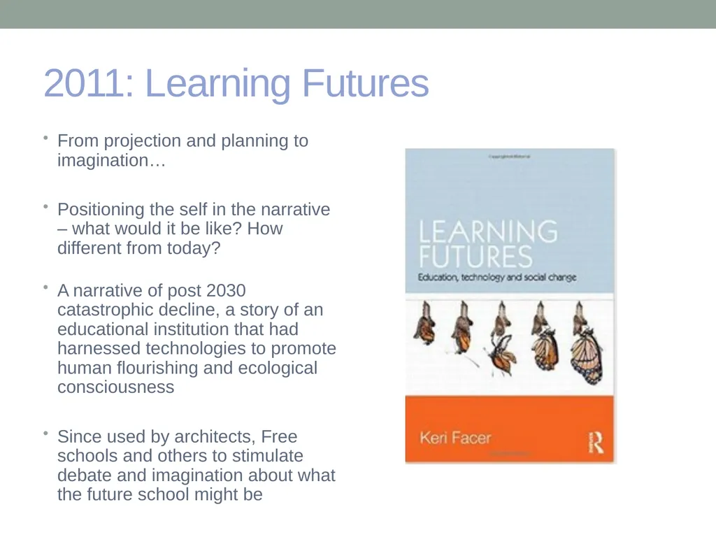 EDUCATION & ‘the FUTURE’ – exploring a problematic - slide 15 of 47