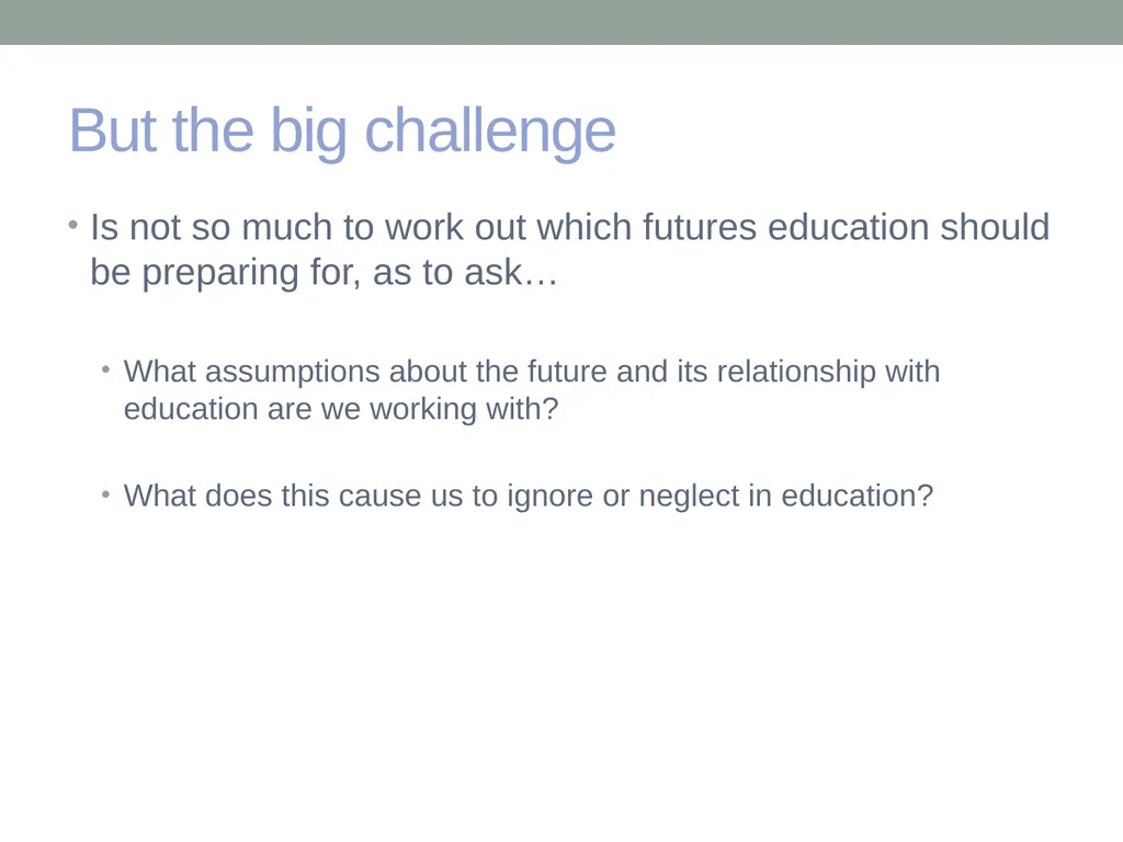 EDUCATION & ‘the FUTURE’ – exploring a problematic - slide 16 of 47