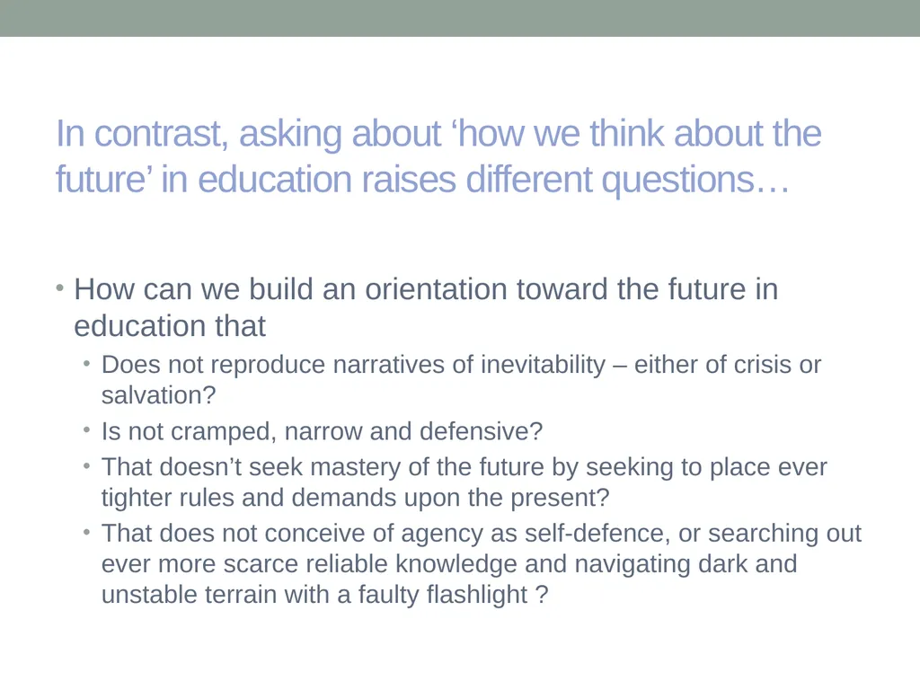 EDUCATION & ‘the FUTURE’ – exploring a problematic - slide 42 of 47