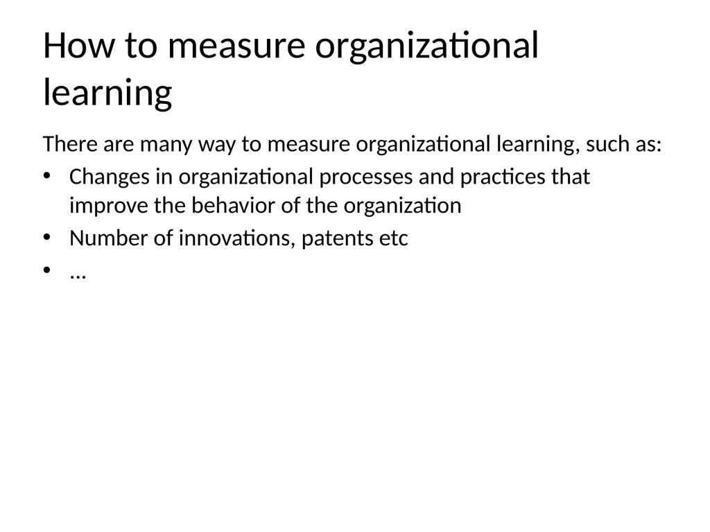 Lecture 4: Organizational Learning and Learning - slide 41 of 54