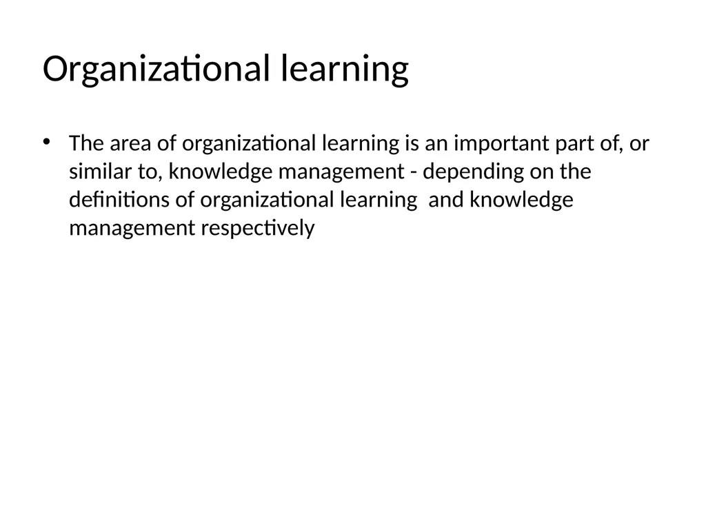 Lecture 4: Organizational Learning and Learning - slide 29 of 54