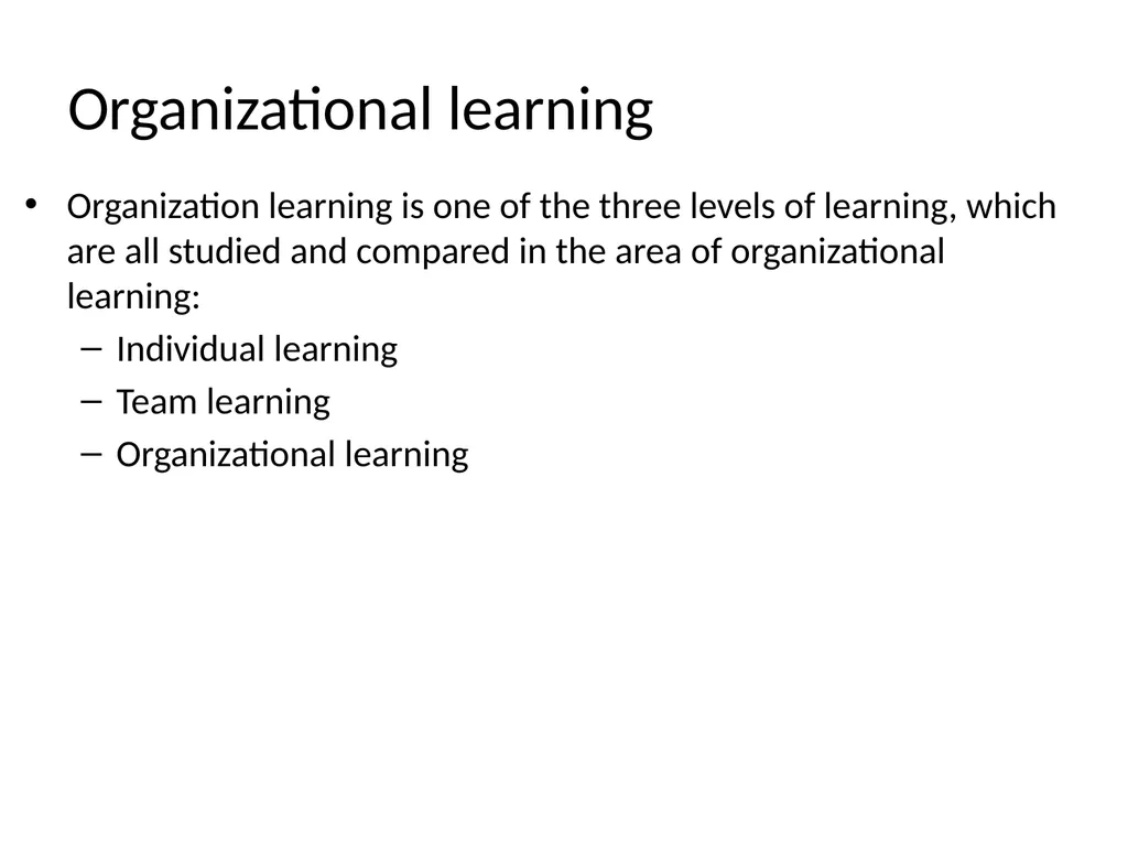 Lecture 4: Organizational Learning and Learning - slide 30 of 54